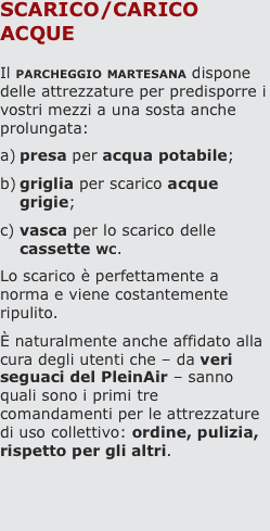 scarico/Carico acque  Il parcheggio martesana dispone delle att